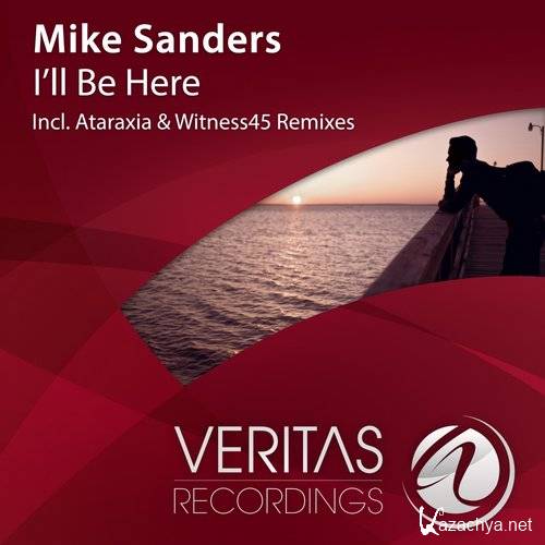 Mike Sanders - I'll Be Here