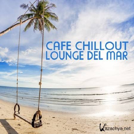 Cafe Chillout Lounge del Mar (2014)
