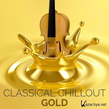 L'Orchestra Cinematique - Classical Chillout Gold (2014)