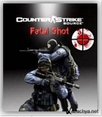 Counter-Strike Source Fatal Shot (2014/Rus/Eng) PC