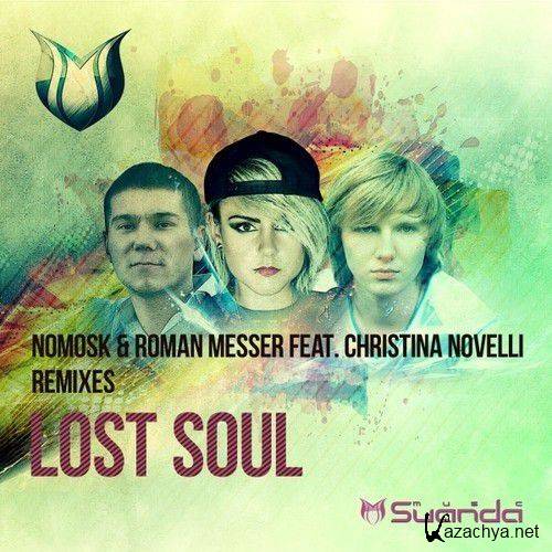 NoMosk & Roman Messer feat. Christina Novelli - Lost Soul (Remixes)