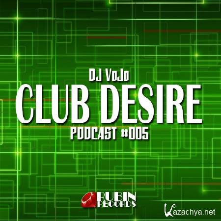 Dj VoJo - CLUB DESIRE #005 (2014)