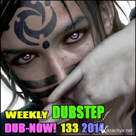 VA - Dub-Now! Weekly Dubstep 133 (2014)