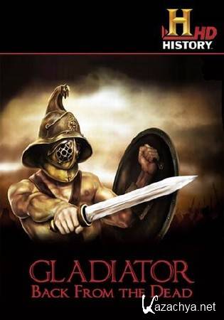 :    / Gladiators: Back from the Dead (2010) HDTVRip 720p