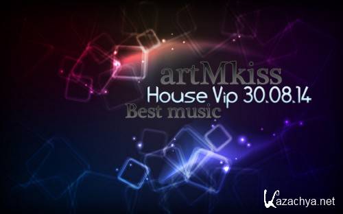 House Vip (30.08.14)