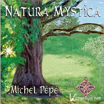 Michel Pepe - Natura Mystica (2014)