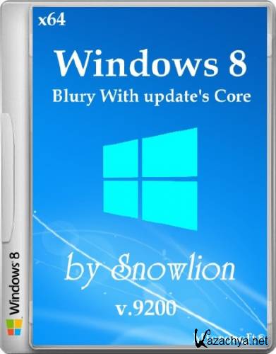 Windows 8 Blury With update's Core by Snowlion 9200 (x64/2014/RUS)