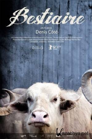  / Bestiaire / Bestiarium (2012) DVDRip-AVC