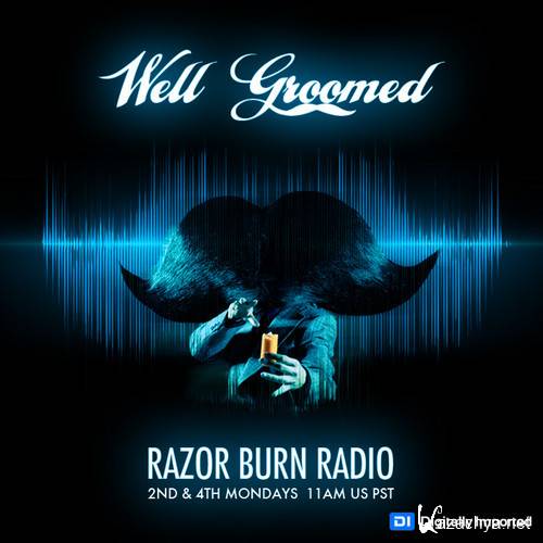 Well Groomed - Razor Burn Radio 022 (2014-09-08)