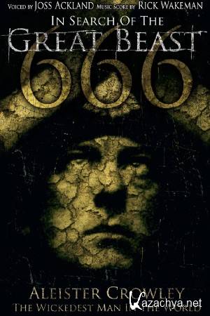   -     666 / Aleister Crowley - In Search Of The Great Beast 666 (2007) DVDRip-AVC