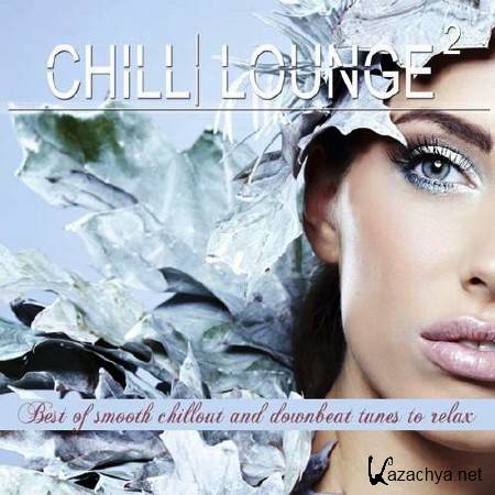 VA - Chill Lounge, Vol. 2 (Best of Smooth Chillout and Downbeat Tunes to Relax) (2014)