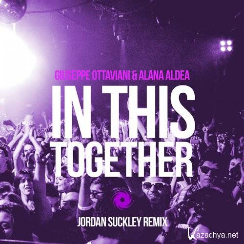 Giuseppe Ottaviani feat. Alana Aldea - In This Together (Jordan Suckley Remix)