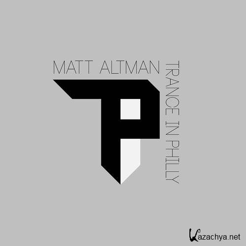 Matt Altman - Trance In Philly 063 (2014-10-01)