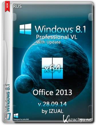 Windows 8.1 Pro VL x64 With Update & Office 2013 by IZUAL v.28.09.14 (RUS/2014) Windows 8.1 Pro VL x64 With Update & Office 2013 by IZUAL v.28.09.14 (RUS/2014)