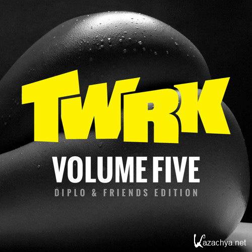 TWRK - Volume Five (Diplo & Friends Edition) (2014)