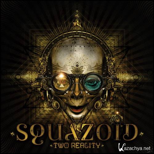 Squazoid - Two Reality (2014)