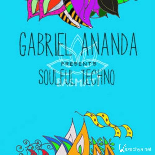 Gabriel Ananda - Soulful Techno 024 (2014-10-17)