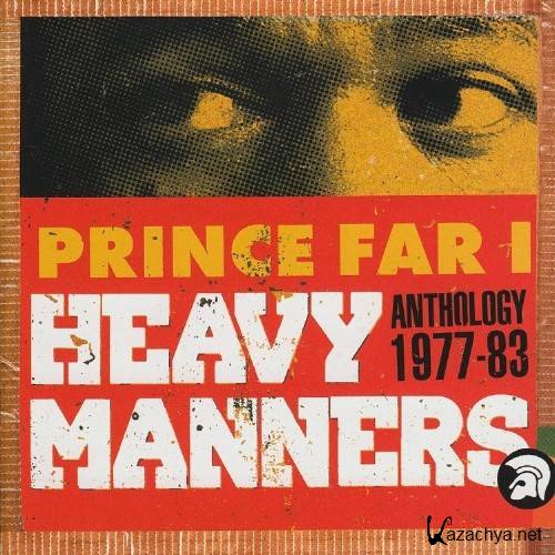 Prince Far I (2003) Heavy Manners: Anthology 1977-83