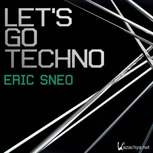 Eric Sneo - Lets Go Techno 077 (2014-10-07)