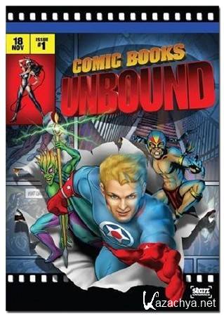 ������� - ������������� / ������� � ���� / Comic Books Unbound (2008) DVB