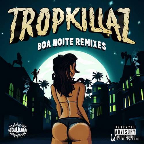 Tropkillaz - Boa Noite Remixes EP (2014)