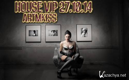 House Vip (27.10.14)