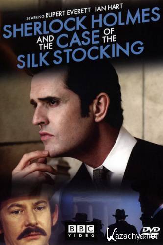        / Sherlock Holmes and the Case of the Silk Stocking (2004) DVDRip