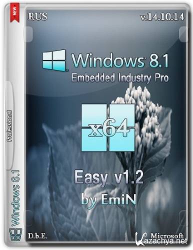 Windows Embedded 8.1 Industry Pro Easy v1.2 x64 by EmiN (2014/RUS)