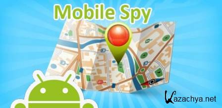 Mobile Spy 4.0 (2014) Android