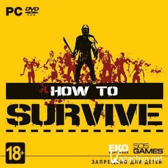 How to Survive (2013/RUS/ENG/Steam-Rip  Fisher)