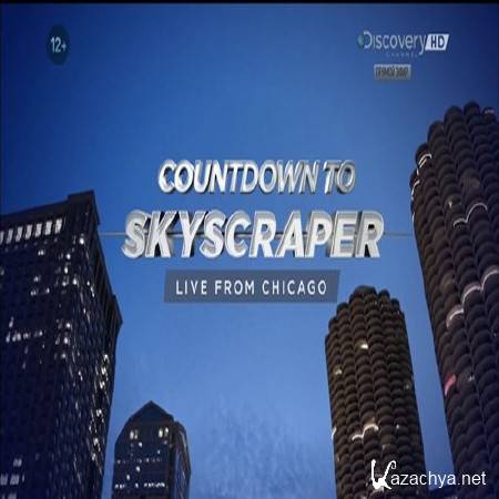     :   / Countdown to Skyscraper: Live From Chicago (2014) HDTV 1080i