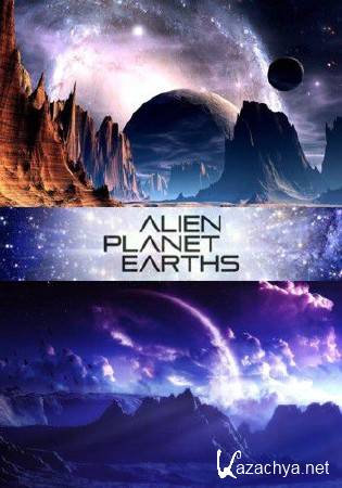 Discovery:   / Alien Planet Earths (2014) HDTVRip 720p