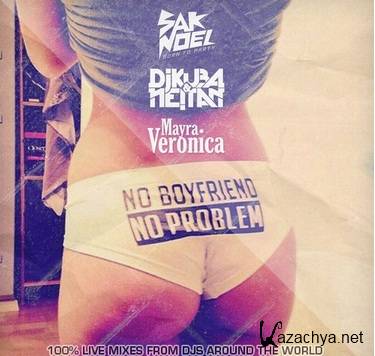 SAK NOEL vs DJ KUBA amp NEITAN feat Mayra Veronica - No Boyfriend (Original Mix) (2014)