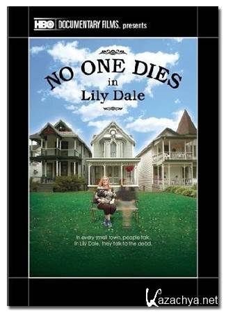  -   / No One Dies In Lily Dale (2011) HDTV 1080i