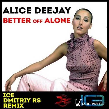 Alice Deejay - Better Off Alone (Ice & Dmitriy Rs Remix) (2014)