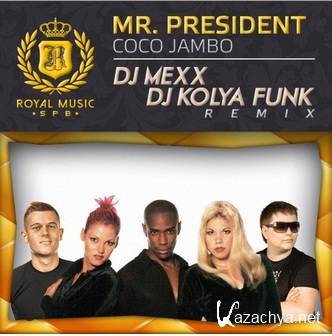 Mr. President - Coco Jambo (DJ Mexx & DJ Kolya Funk Remix) (2014)