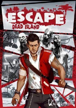 Escape Dead Island (2014/RUS/RePack)