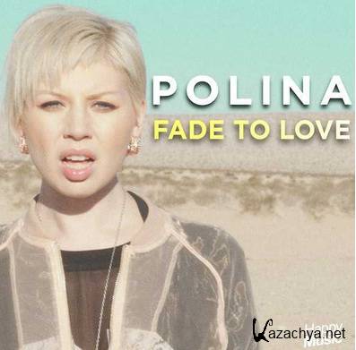 Polina - Fade To Love (Extended Mix) (2014)