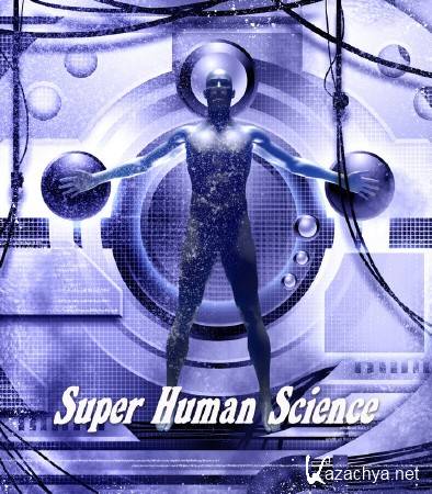 Discovery.   (1-13   13) / Super Human Science (2013) HDTVRip