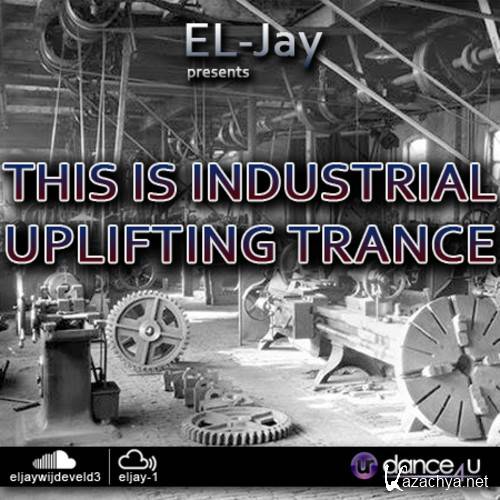EL-Jay - This is Industrial Uplifting Trance 021 (2014-11-25)