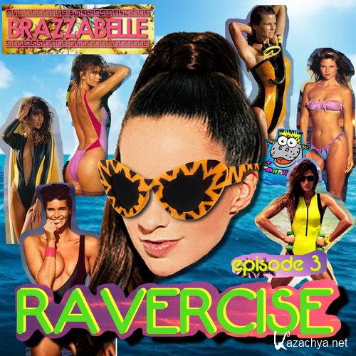 Brazzabelle - Ravercise 003 Mad Decent Boat Party Edition (2014)