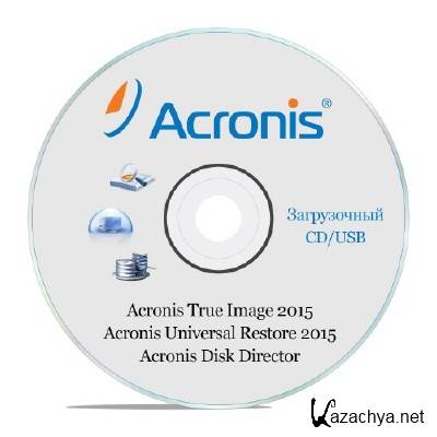 Acronis True Image 2015 18.0 Build 6525 + Acronis Universal Restore 2015 11.5 Build 38938 + Acronis Disk Director 12.0.3223 (x86-x64) RUS
