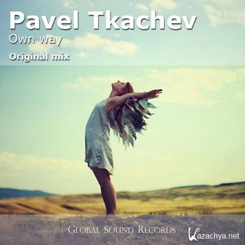 Pavel Tkachev - Own Way