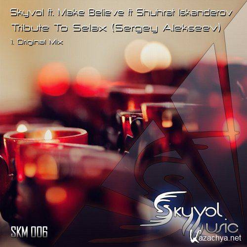 Skyvol feat. Make Believe & Shuhrat Iskanderov - Tribute To Selax