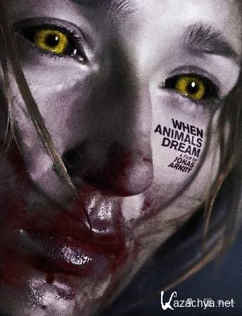     /    / Nar dyrene drommer / When Animals Dream (2014) DVDRip/DVDRip-AVC