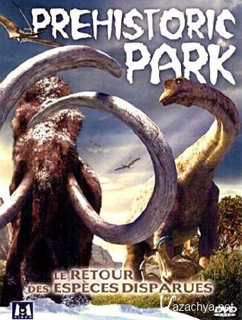   / Prehistoric Park (2006) 1-6 (6) , DVDRip-AVC