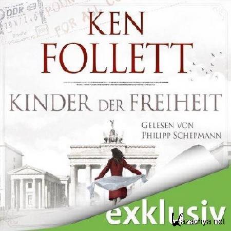 Follett Ken - Kinder der Freiheit /   (DE) ()