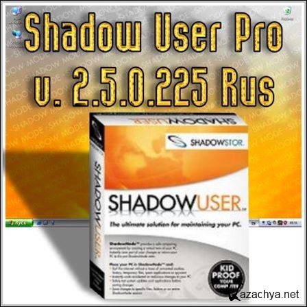 ShadowUser Pro 2.5.0.225 (2014) PC