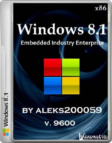 Windows Embedded 8.1 Industry Enterprise by aleks200059 (x86/2014/RUS)