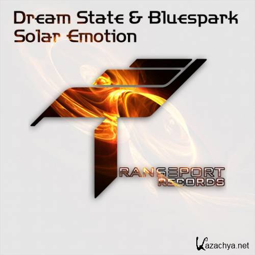Dream State & Bluespark - Solar Emotion